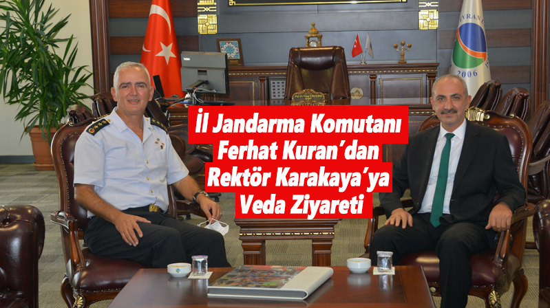 Kırşehir İl Jandarma Komutanı Ferhat Kuran’dan Rektör Karakaya’ya Veda Ziyareti