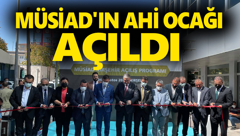 MÜSİAD Kırşehir Şubesi Açıldı