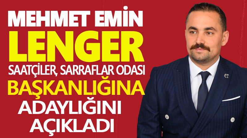 Mehmet Emin Lenger, Kırşehir Saatçiler ve Sarraflar Odası Başkanlığına Aday