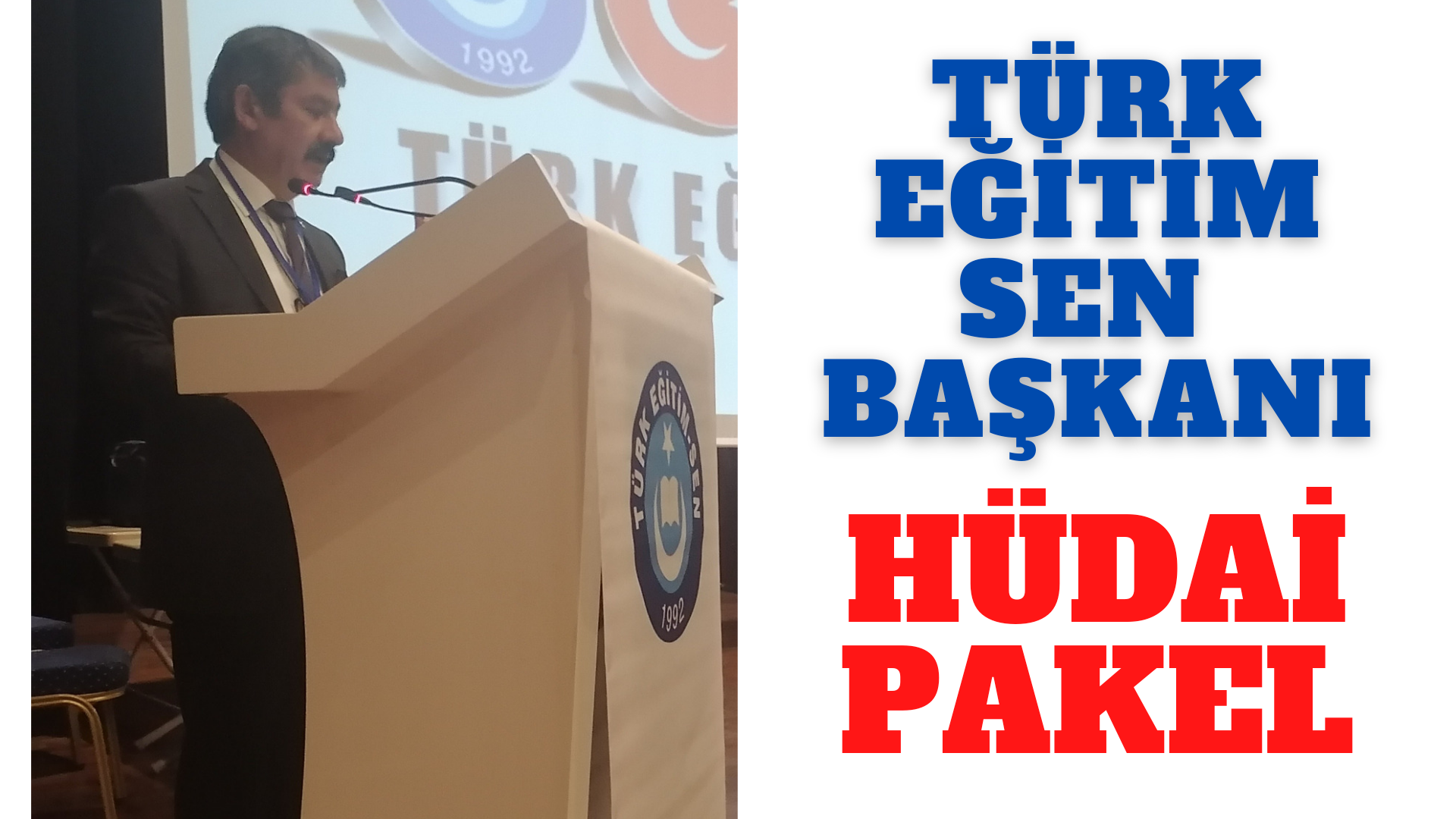 Türk Eğitim-Sen Başkanı yeniden Hüdai Pakel oldu