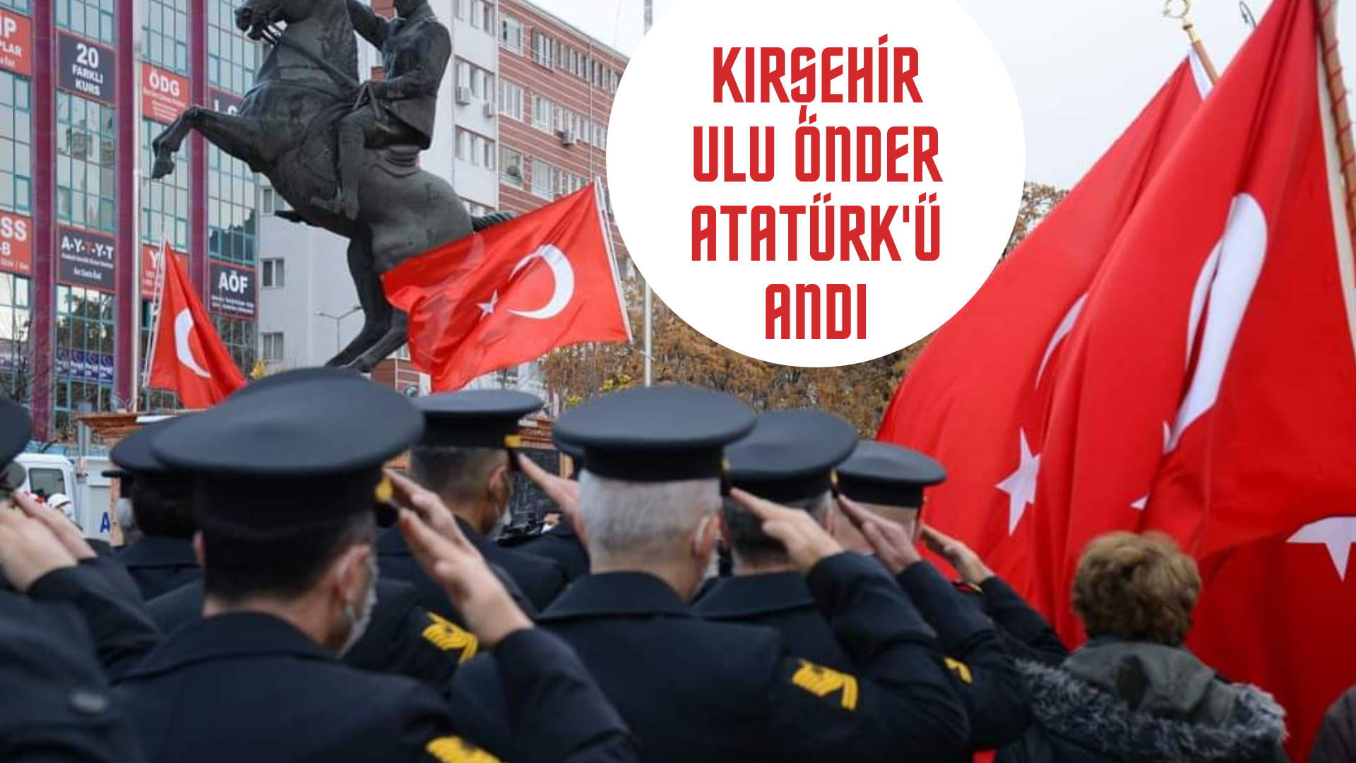 Kırşehir’de Ulu Önder Mustafa Kemal Atatürk anıldı