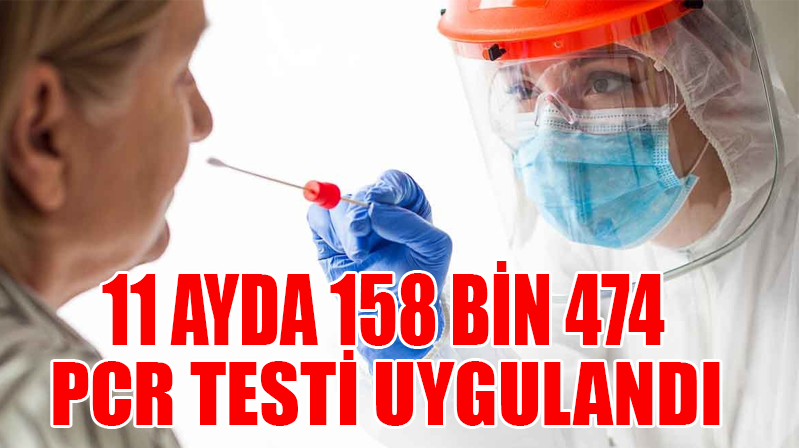 Kırşehir  genelinde 11 ayda 158 bin 474 PCR testi uygulandı