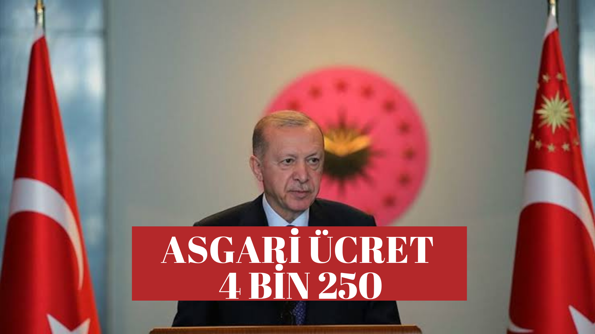 Erdoğan: Asgari ücret 4 bin 250