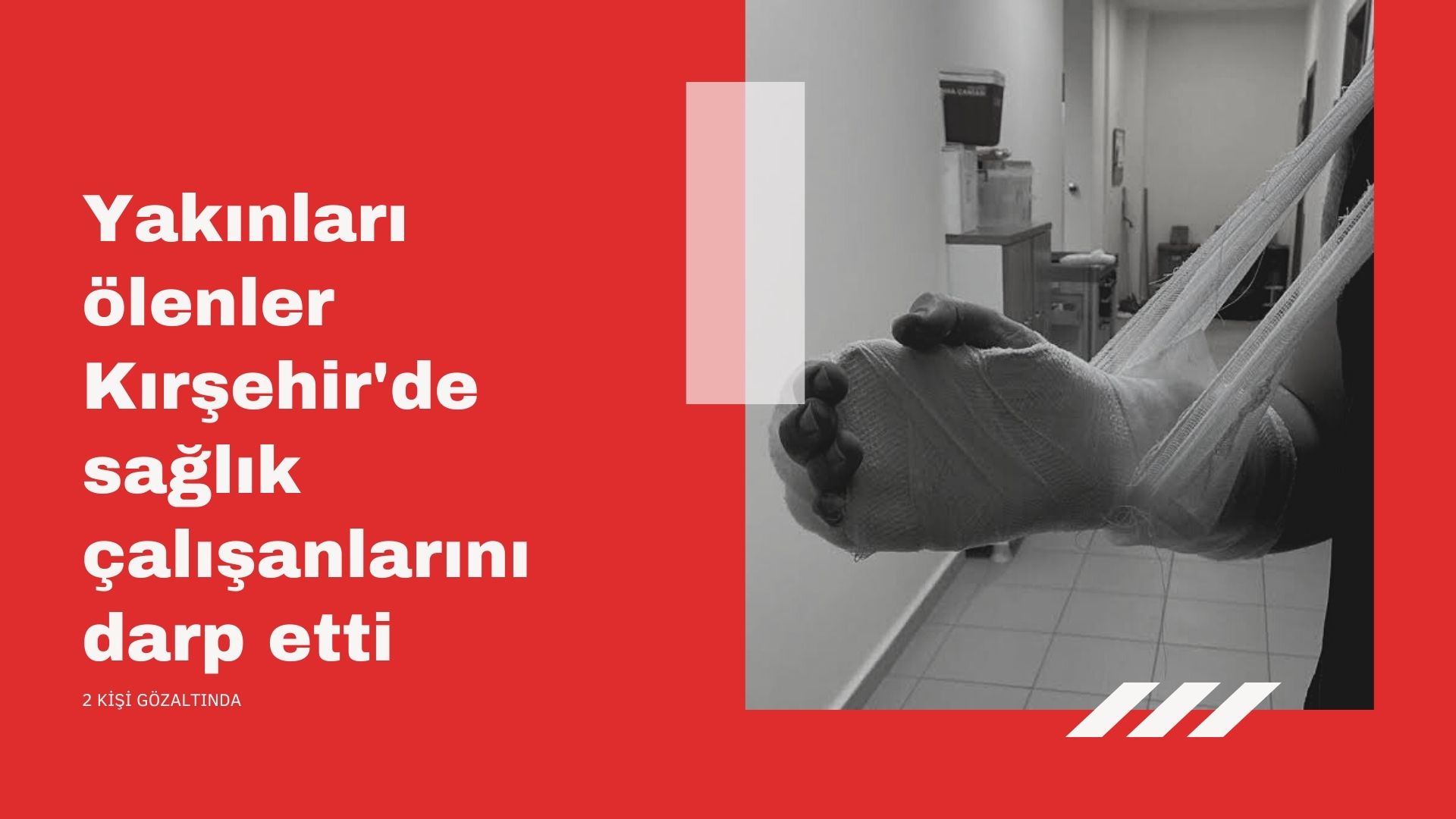 Kırşehir’de sağlık çalışanlarını darp ettiler 