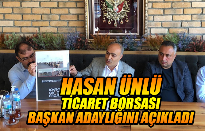 Hasan Ünlü, Kırşehir Ticaret Borsası Başkan Adaylığını açıkladı