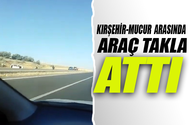 Kırşehir-Mucur arasında trafik kazası