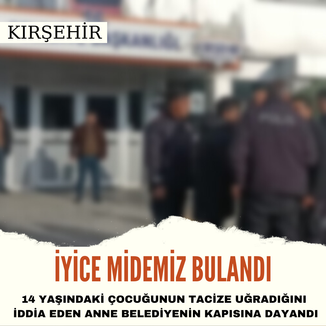 14 yaşındaki çocuğuna cinsel içerikli fotoğraf atan şahsı bulmak için Kırşehir Belediyesi’ne geldi
