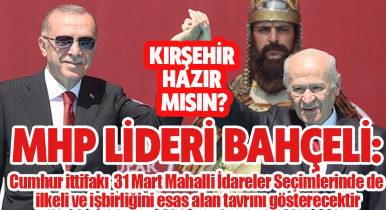 MHP Lideri Bahçeli: “Yerel yönetimlere düşen zillet gölgesi cumhurun aydınlık siyasetiyle kaldırılacaktır”
