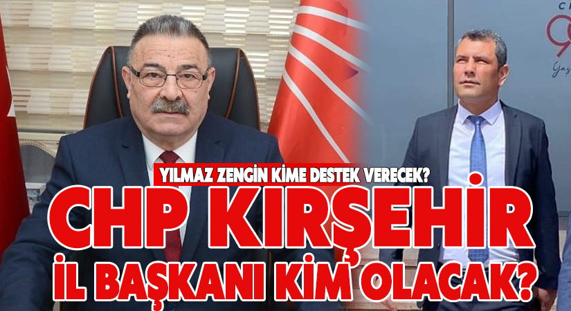 CHP Kırşehir İl Başkanı kim olacak?