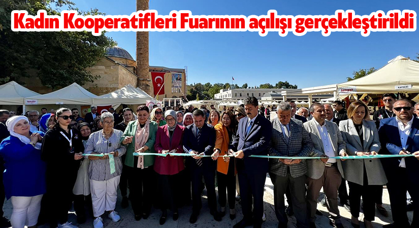 Kadın Kooperatifleri Fuarının açılışı gerçekleştirildi