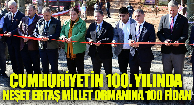 Cumhuriyetin 100. Yılında Neşet Ertaş Millet Ormanına 100 Fidan