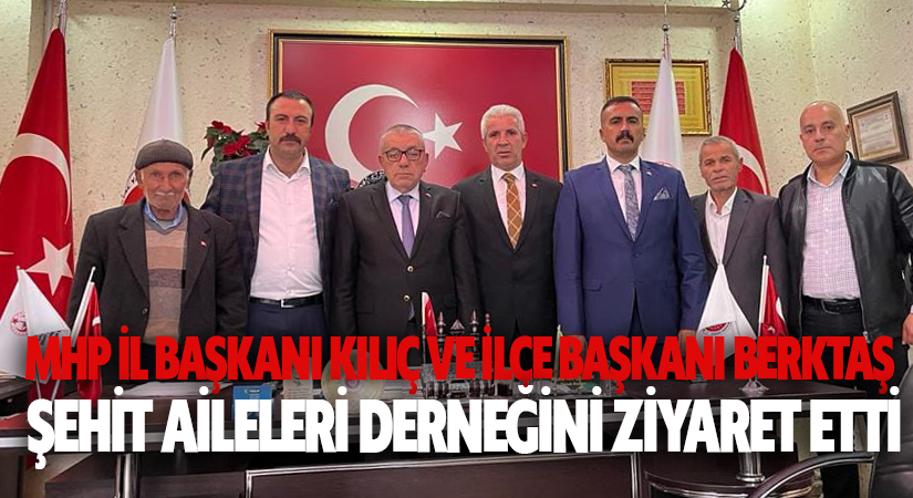 MHP’den Şehit Aileleri Derneği’ne ziyaret