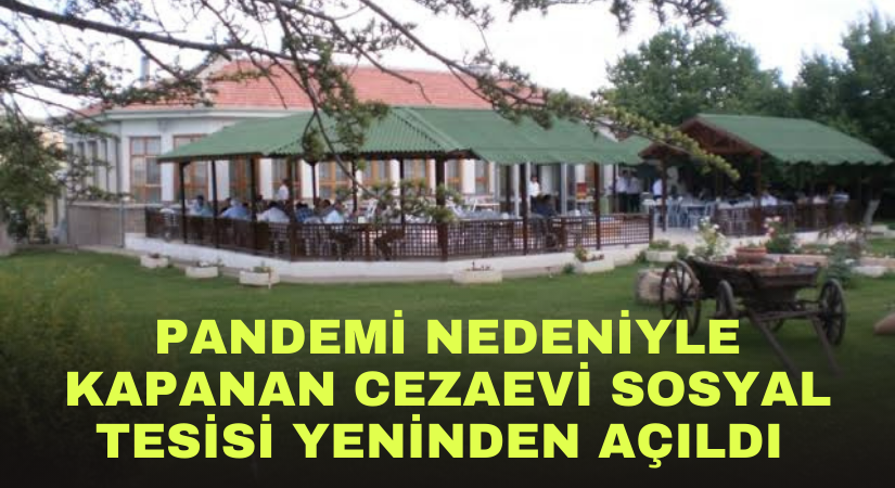 Açık Cezaevi sosyal tesisi açıldı