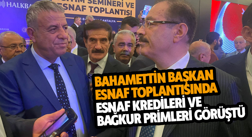 BAŞKAN ÖZTÜRK ESNAF TOPLANTISINA KATILDI