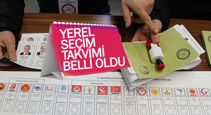 Yerel seçimin takvimi belli oldu