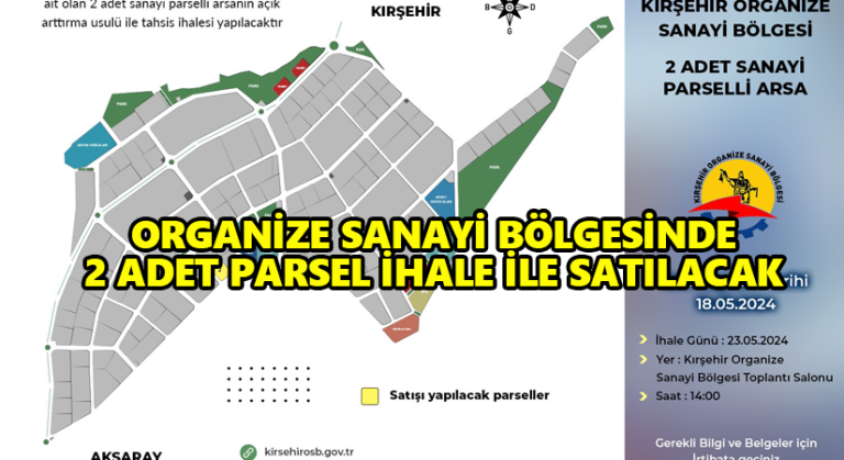 Kırşehir OSB Bölgesinde 2 parsel ihale ile satılacak