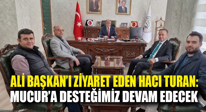 Turan’dan Ali Başkan’a hayırlı olsun ziyareti