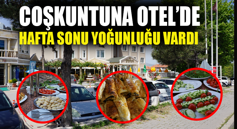 Kırşehir Coşkuntuna Otel’de hafta sonu yoğunluğu vardı