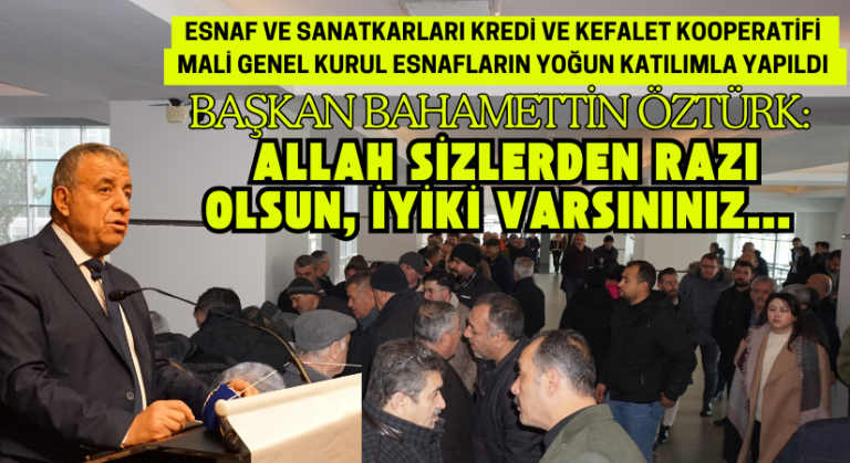 Kırşehir Esnaf ve Sanatkarları Kredi ve Kefalet Kooperatifi Mali Genel Kurul esnafların yoğun katılımla yapıldı