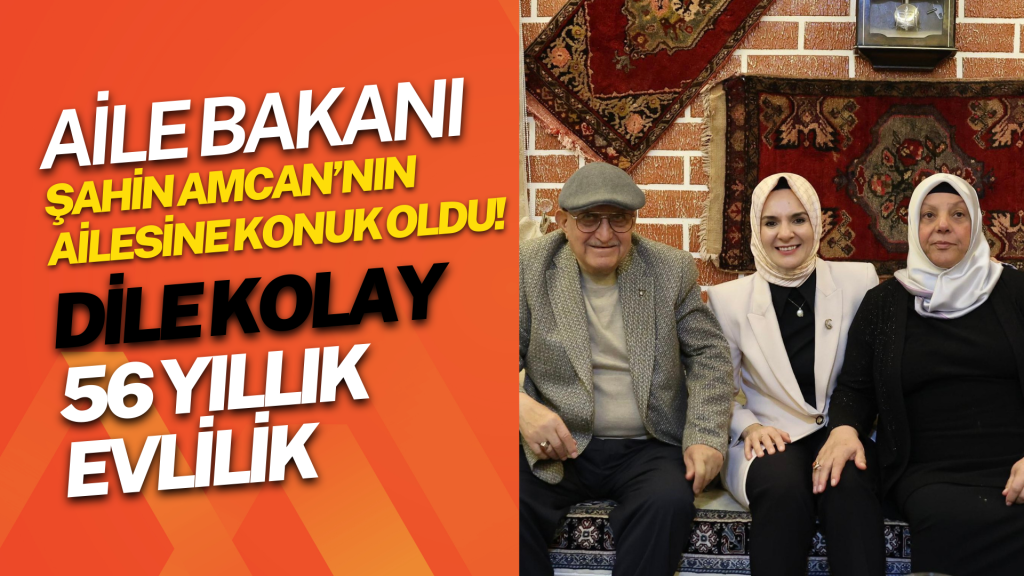 Aile Bakanı  Mahinur Özdemir Göktaş, Kımçak Ailesi’nin evine konuk oldu
