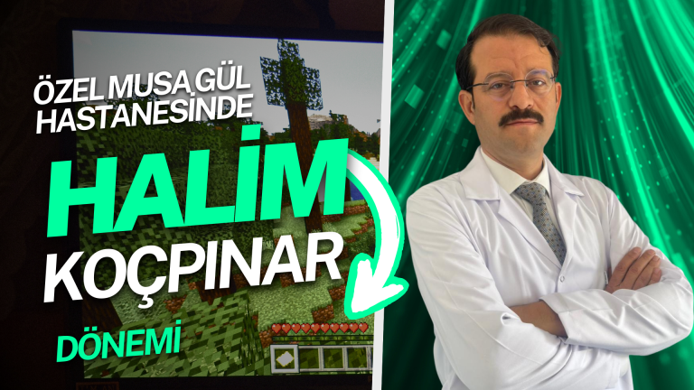 Özel Musa Gül Hastanesinde Dr. Halim Koçpınar Dönemi