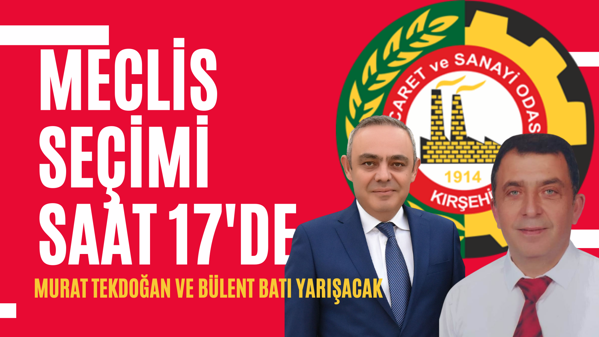 KIRŞEHİR TSO MECLİS BAŞKANLIĞI SEÇİMİ SAAT 17:00’DA