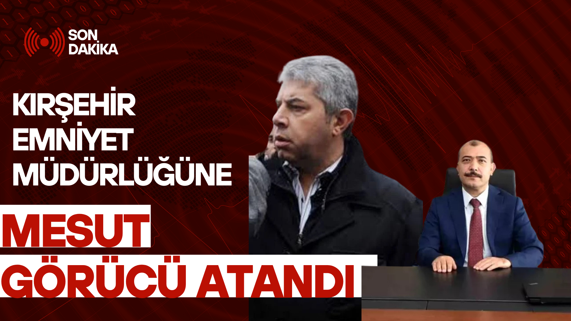 KIRŞEHİR EMNİYET MÜDÜRLÜĞÜNE MESUT GÖRÜCÜ ATANDI