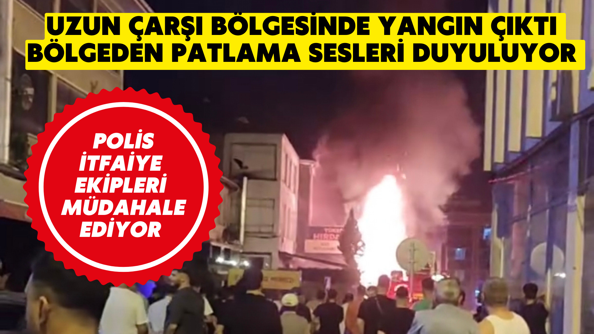 UZUN ÇARŞI BÖLGESİNDE BİR DÜKKANDA YANGIN ÇIKTI